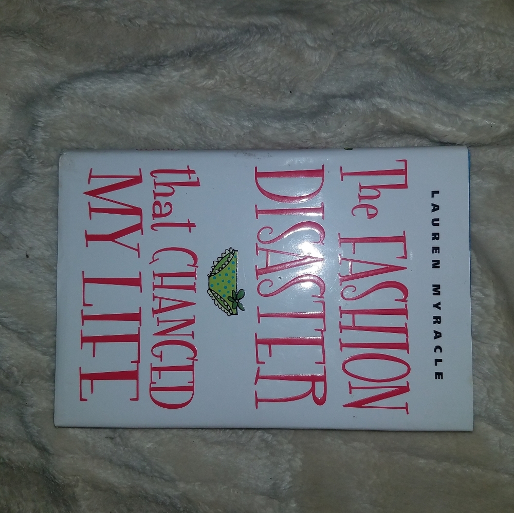 The Fashion Disaster that changed my life by Lauren Myracle